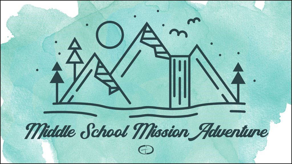 Events at Gloria Dei – Middle School Mission Adventure 2025