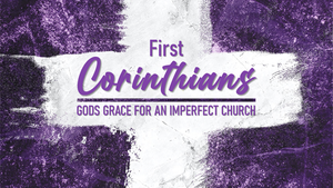 Gloria Dei Series - 1 Corinthians