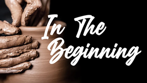 Gloria Dei Series - In the Beginning